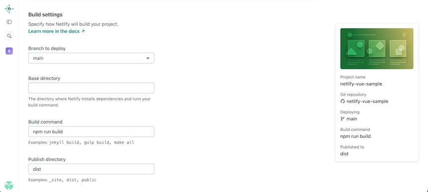 Build settings画面。Branch to deployにmain、Build commandにnpm run build、Publish directoryにdistが入力されている